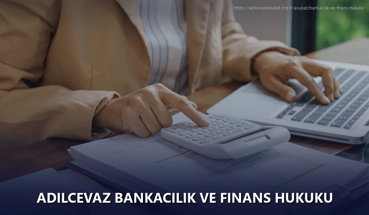 Adilcevaz Bankacılık ve Finans Hukuku