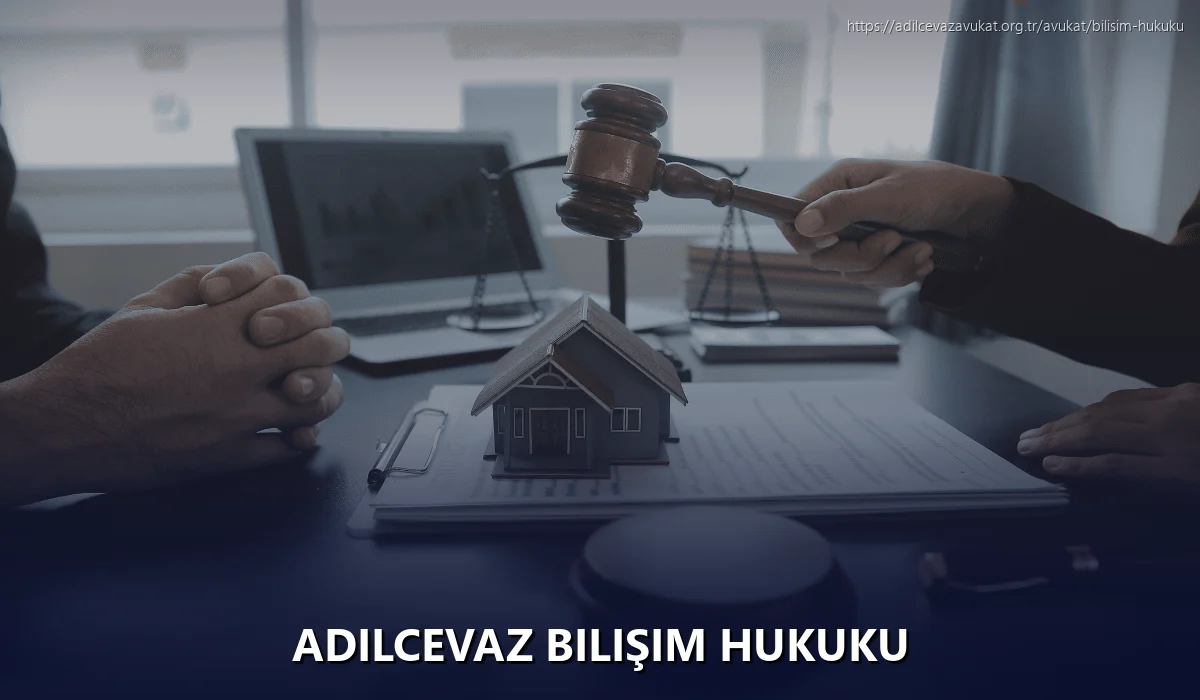 Adilcevaz Bilişim Hukuku