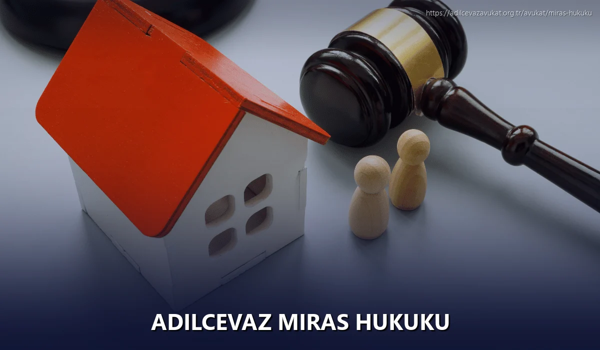 Adilcevaz Miras Hukuku